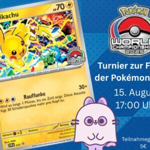 Feier zur Pokémon WM - 15.08.25 – 17:00 Uhr